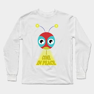 Alien I Come in Peace Long Sleeve T-Shirt